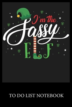 Paperback I'm Sassy Elf: To Do List & Dot Grid Matrix Journal Checklist Paper Daily Work Task Checklist Planner School Home Office Time Managem Book