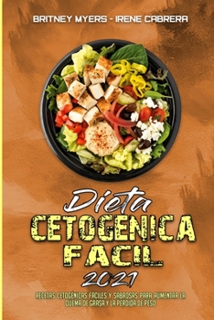 Paperback Dieta Cetog?nica F?cil 2021: La Gu?a Definitiva De La Dieta Cetog?nica Para Principiantes; Muchas Recetas Para Su Satisfacci?n Y Buena Salud (Keto [Spanish] Book