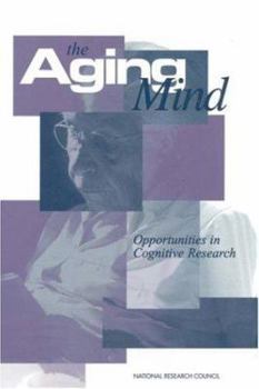 Paperback The Aging Mind: Opportunities in Cognitive Research Book