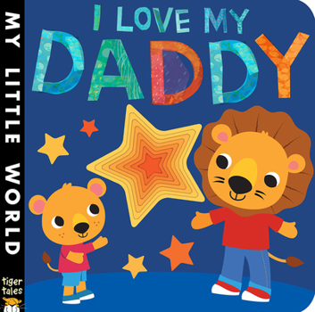 I Love My Daddy: A star-studded book of giving - Book  of the My Little World