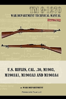 Paperback U.S. RIfles, Cal. 30, M1903, M1903A1, M1903A3, M1903A4 Book