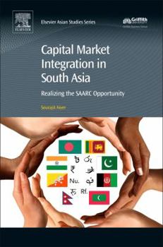 Hardcover Capital Market Integration in South Asia: Realizing the Saarc Opportunity Book