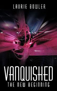 Paperback Vanquished: The New Beginning Book