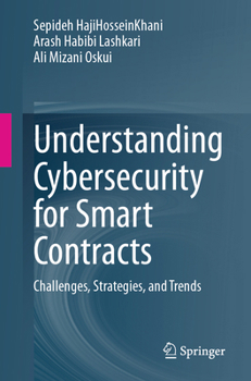 Paperback Understanding Cybersecurity for Smart Contracts: Challenges, Strategies, and Trends Book