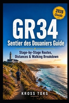 GR34 Sentier des Douaniers Guide: Stage-by-Stage Routes, Distances & Walking Breakdown