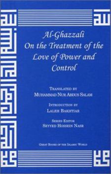 Al-Ghazzali On the Treatment of the Love of Power and Control