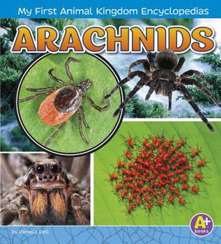 Arachnids - Book  of the My First Animal Kingdom Encyclopedias