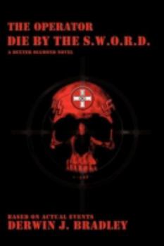 Paperback The Operator: Die by the S.W.O.R.D. Book