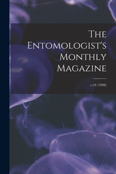 Paperback The Entomologist's Monthly Magazine; v.34 (1898) Book