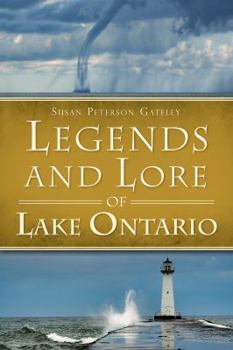 Legends and Lore of Lake Ontario - Book  of the American Legends