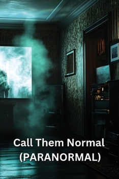 Paperback Call Them Normal (PARANORMAL) Book
