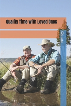 Paperback Quality Time with Loved Ones Book