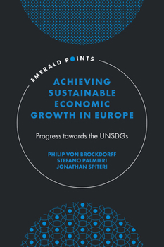 Hardcover Achieving Sustainable Economic Growth in Europe: Progress Towards the Unsdgs Book