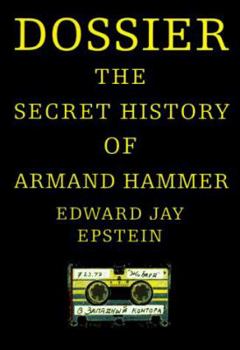 Hardcover Dossier: The Secret History of Armand Hammer Book