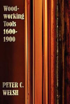 Paperback Woodworking Tools 1600-1900 - Fully Illustrated Book