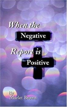 Paperback When the Negative Report is Positive Book