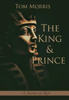 Hardcover The King and Prince: A Journey of Risk Book