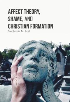 Hardcover Affect Theory, Shame, and Christian Formation Book