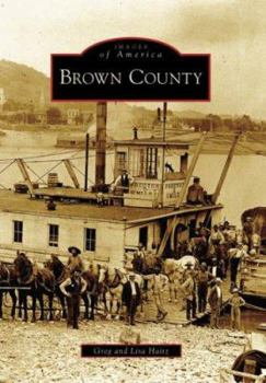 Brown County - Book  of the Images of America: Ohio