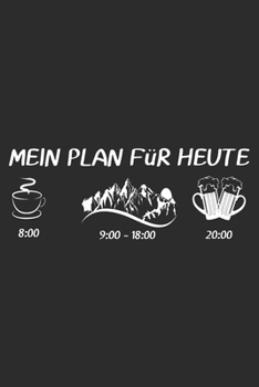 MEIN PLAN FüR HEUTEberg: 6x9 Zoll (ca. DIN A5) 110 Seiten Punkteraster I Notebook Notizbuch Tagebuch College Journal I Skiing I Skifahrer I Skifahren ... Berge I Apres Ski I Alpen I (German Edition)