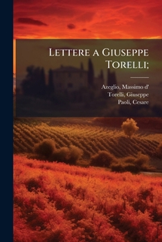 Paperback Lettere a Giuseppe Torelli; [Italian] Book