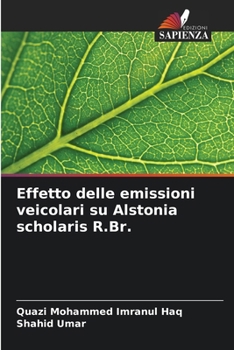 Paperback Effetto delle emissioni veicolari su Alstonia scholaris R.Br. [Italian] Book
