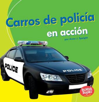 Paperback Carros de Policía En Acción (Police Cars on the Go) [Spanish] Book