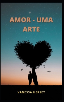 Amor - Uma Arte