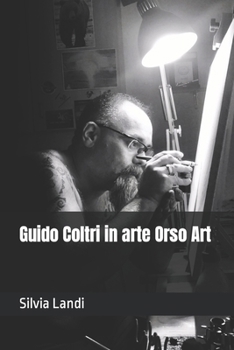 Paperback Guido Coltri in arte Orso Art [Italian] Book