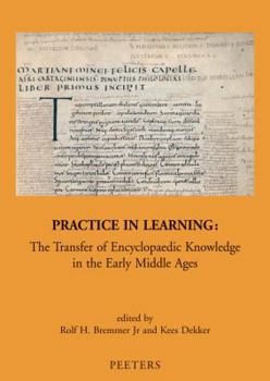 Paperback Practice in Learning: The Transfer of Encyclopaedic Knowledge in the Early Middle Ages Book