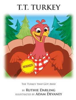 Hardcover T.T. Turkey: The Turkey That Got Away Book