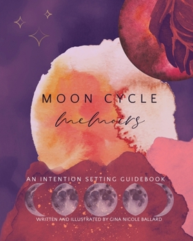 Paperback Moon Cycle Memoirs: An intention Setting Guidebook Book