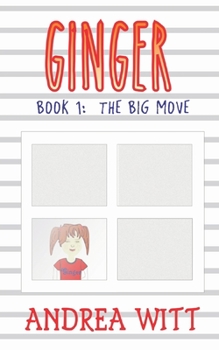 Paperback Ginger: Book 1: The Big Move Book