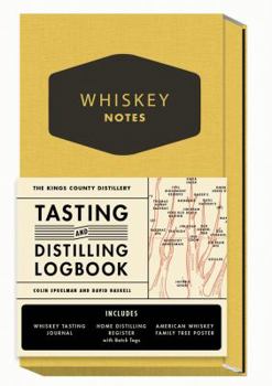 Misc. Supplies The Kings County Distillery: Whiskey Notes: Tasting and Distilling Logbook Book