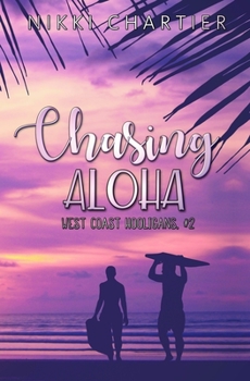 Chasing Aloha - Book #2 of the Drenaline Surf Novella