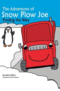 Hardcover The Adventures of Snow Plow Joe Book