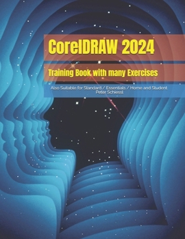Paperback CorelDRAW 2024 - Training Book with many Exercises: Also Suitable for Essentials 2024 and Home and Student 2024 Book