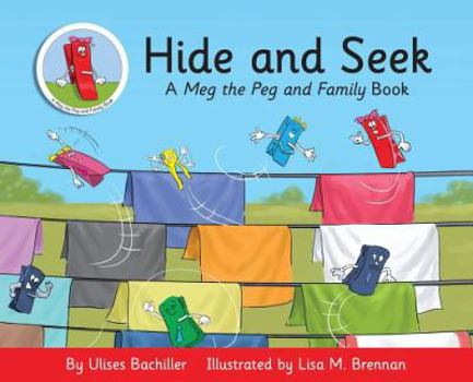 Hardcover Hide and Seek: A Meg the Peg and Family Book