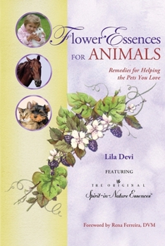 Paperback Flower Essences for Animals: Remedies for Helping the Pets You Love Book