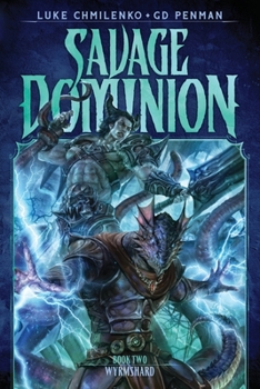 Wyrmshard - Book #2 of the Savage Dominion