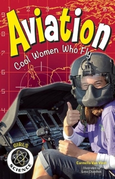 Hardcover Aviation: Cool Women Who Fly Book