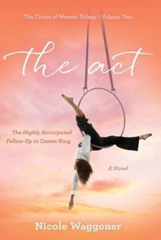 The Act - Book #2 of the Circus of Women Trilogy