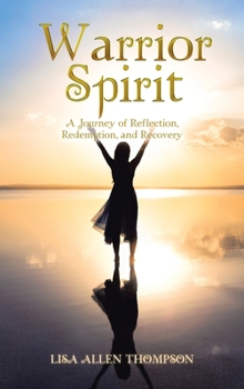 Hardcover Warrior Spirit: A Journey of Reflection, Redemption, and Recovery Book