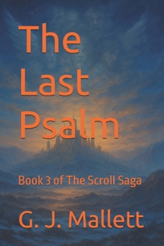 The Last Psalm: Third Book of The Scroll Trilogy