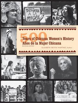 Paperback 500 Years of Chicana Women's History / 500 Años de la Mujer Chicana: Bilingual Edition Book