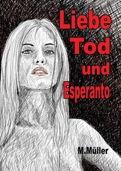 Paperback Liebe Tod und Esperanto [German] Book
