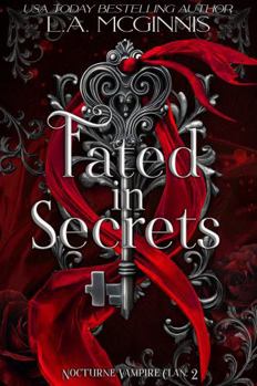 Fated In Secrets: Nocturne Vampire Clan: 2