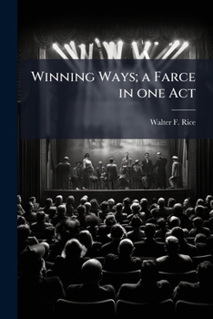 Paperback Winning Ways; a Farce in one Act Book