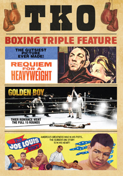 TKO Boxing Triple Feature: Requiem for a Heavyweight / Golden Boy / The Joe Louis Story