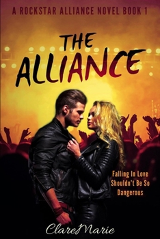 The Alliance - Book #1 of the Rockstar Alliance